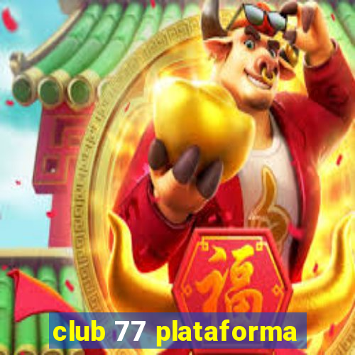 club 77 plataforma